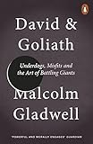 David And Goliath Underdogs Misfits And The Art Of Battling Giants