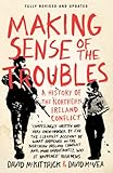 Making Sense Of The Troubles A History Of The Northern Ireland Conflict