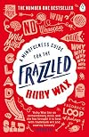 A Mindfulness Guide for the Frazzled