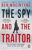 The Spy And The Traitor The Greatest Espionage Story Of The Cold War
