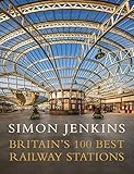 Britain’s 100 Best Railway Stations