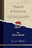 Trait Danalyse Vol 2 Fonctions Harmoniques Et Fonctions Analytiques Introduction A La Thorie Des Quations Diffrentielles Integrales Abliennes Et Surfaces De Riemann Classic Reprint