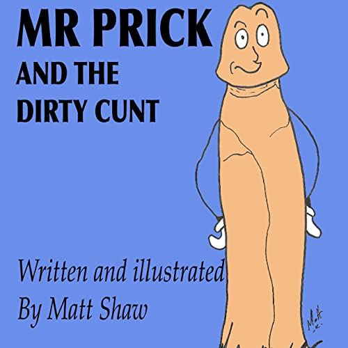 Mr. Prick And The Dirty C*nt book cover