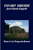 1717 2017 Druide Tome 1 Le Temps Du Roman