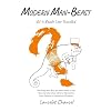 Modern Man-Beast - Vol 1: Roads Less Travelled