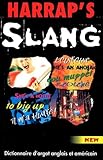 Harraps Slang Dictionnaire Dargot Anglais Et Amricain Anglaisfranais Franaisanglais