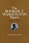 Booker T. Washington Papers Volume 3: 1889-95. Assistant editors, Stuart B. Kaufman and Raymond W. Smock (Volume 3)