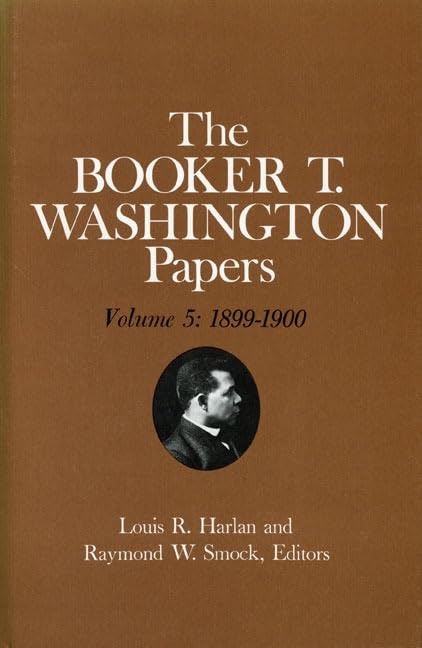 Booker T. Washington Papers, Volume 5: 1899-1900 book cover