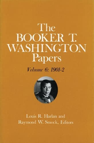 Booker T. Washington Papers, Volume 6: 1901-2 cover