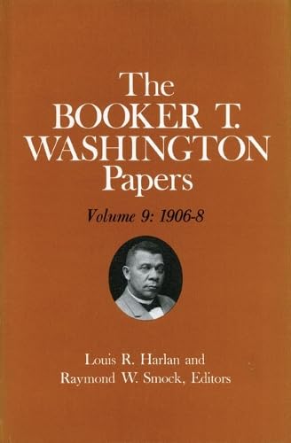 Booker T. Washington Papers, Volume 9: 1906-8 cover