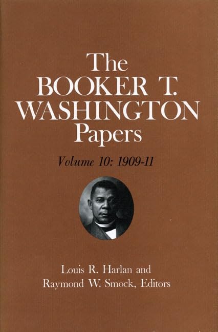 Booker T. Washington Papers, Volume 10: 1909-11 book cover