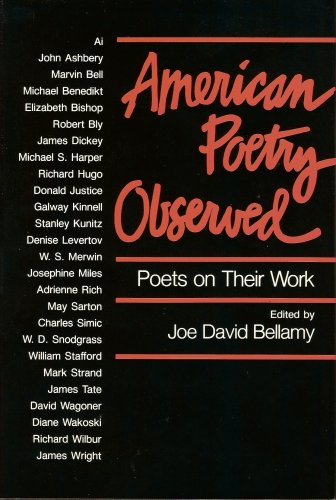 American poetry observed : poets on their work / edited by Joe David Bellamy