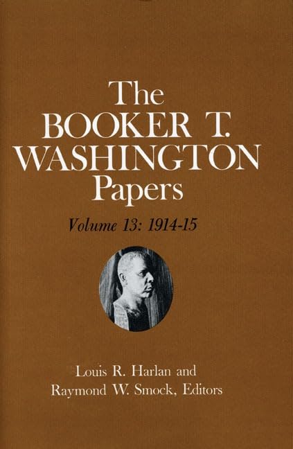 Booker T. Washington Papers, Volume 13: 1914-15 book cover