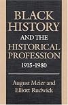 Black History and the Historical Profession, 1915 1980