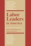 Labor Leaders in America