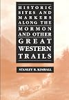 Historic Sites and Markers along the Mormon and Other Great Western Trails