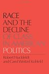 Race and the Decline of Class in American Politics