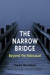 The narrow bridge : beyond the Holocaust