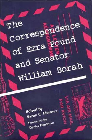 The Correspondence of Ezra Pound and Senator William Borah cover