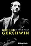 George Gershwin: An Intimate Portrait