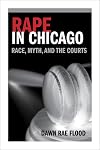 Rape in Chicago: Race, Myth, and the Courts (Women in American History)