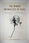 The minor intimacies of race : Asian publics in North America