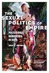 The Sexual Politics of Empire: Postcolonial Homophobia in Haiti (NWSA / UIP First Book Prize)