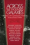 Across the Wounded Galaxies: Interviews with Contemporary American Science Fiction Writers