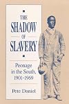 The Shadow of Slavery: Peonage in the South, 1901-1969