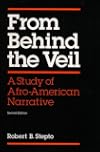 From Behind the Veil: A STUDY OF AFRO-AMERICAN NARRATIVE