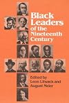 Black Leaders of the Nineteenth Century
