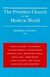 The Primitive Church in the Modern World