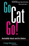 Go Cat Go! : rockabilly music and its makers