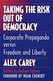 Taking The Risk Out Of Democracy Corporate Propaganda Versus Freedom And Liberty History Of Communication