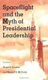 Spaceflight and the Myth of Presidential Leadership