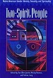 Twospirit People Native American Gender Identity Sexuality And Spirituality
