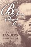 Black Society in Spanish Florida
