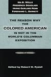 The Reason Why Colored American Is Not in World's Columbian Exposition: The Afro-American's Contribution to Columbian Literature