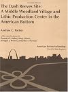 The Dash Reeves Site: A Middle Woodland Village and Lithic Production Center in the American Bottom. Vol. 28 (American B