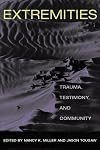Extremities: Trauma, Testimony, and Community