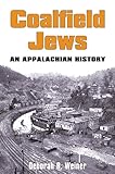 Coalfield Jews An Appalachian History