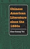 Chinese American Literature Since The 1850s