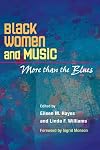 Black Women and Music: More than the Blues (African Amer Music in Global Perspective)