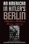 An American in Hitler's Berlin: Abraham Plotkin's Diary, 1932-33