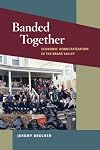 Banded Together: Economic Democratization in the Brass Valley (Working Class in American History)