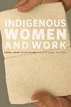 Indigenous Women and Work: From Labor to Activism