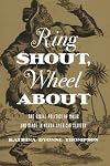 Ring Shout, Wheel About: The Racial Politics of Music and Dance in North American Slavery