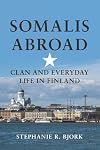 Somalis abroad : clan and everyday life in Finland