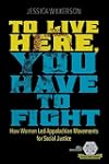 To Live Here, You Have to Fight
