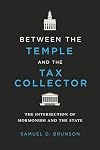 Between the Temple and the Tax Collector: The Intersection of Mormonism and the State